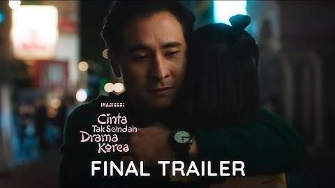 Cinta Tak Seindah Drama Korea - Final Trailer