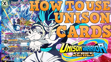 HOW TO USE UNISON CARDS! ALL THE RULES : DRAGON BALL SUPER CARD GAME