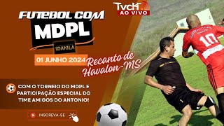 Futebol com MDPL | Rec. de Havalon / MS | 01/06/24 - TVCH AO VIVO