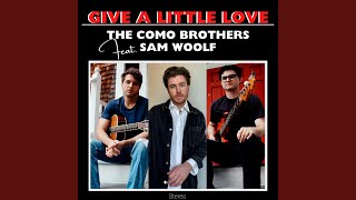 Video thumbnail of "The Como Brothers - Give a Little Love"