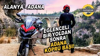 Bu Rota Çok Eğenceliydi! / Alanya-Adana