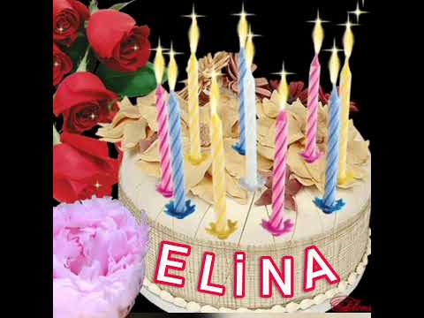 Ad gunun mubarek Elina / happy birthday Elina / iyki dogdun Elina / с днем рождения елина