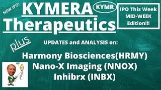 Kymera Therapeutics IPO (KYMR) + Updates and Analysis on HRMY, INBX & NNOX: MID-WEEK Edition
