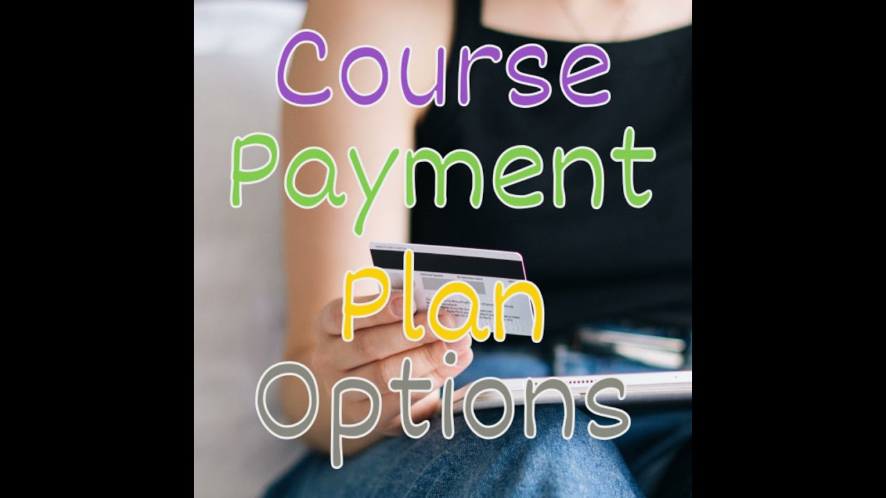 Offering Course Payment Plan Options