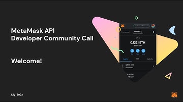 MetaMask API Developer Community Call - July 2023