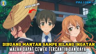 COWOK CULUN YANG LUPA INGATAN 😱 DAPAT CEWEK TERCANTIK DAN KAYA‼️ALUR CERITA ANIME ROMANCE