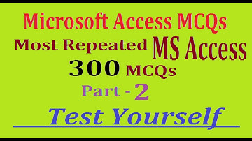 Top 300 MS Access MCQs || microsoft access mcqs || FPSC, CSS, NTS (smart mcqs part 2)