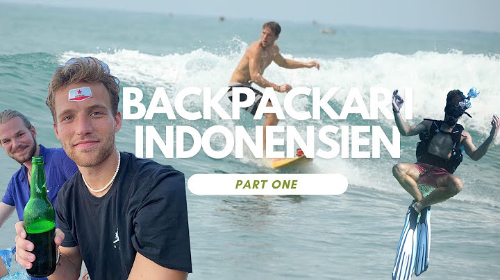 BACKPACKAR I INDONESIEN PT. 1
