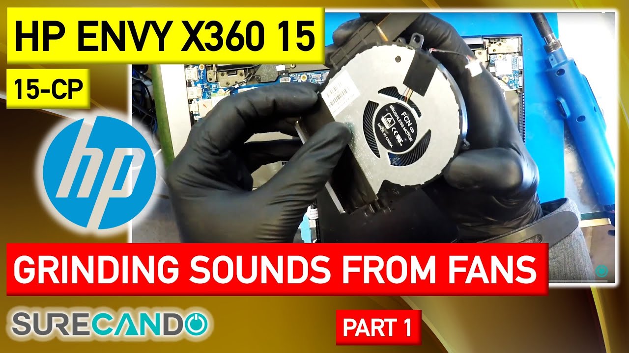 HP ENVY x360 15cp Wirring grinding sounds coming from laptop. Fan