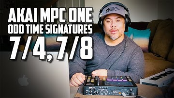 AKAI MPC ONE - Time Signatures - Odd Times - 7/4, 7/8