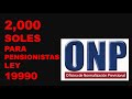 ONP Bono de 2000 soles para pensionistas 19990 ✅