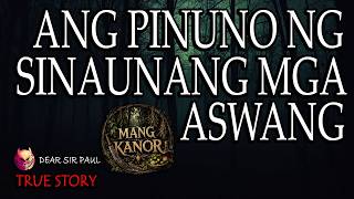 ANG PINUNO NG MGA SINAUNANG ASWANG - TRUE STORY - DEAR SIR PAUL screenshot 3