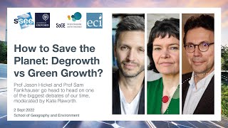 How to Save the Planet: Degrowth vs Green Growth?