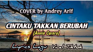 CINTAKU TAKKAN BERUBAH - Cover by Andrey Arif || Lyrics lagu viral tiktok