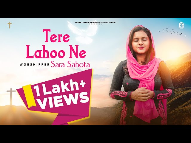 Tere Lahoo Ne (Official Video) Sara Sahota Feat. Sarbjeet Masih | Masihi Geet @alphaomegalyrical class=