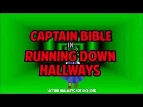 Captain Bible Running Down Hallways