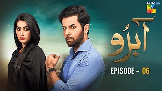 Abru - Episode 06 - ( Eshal Fayyaz & Noor Hassan Rizvi ) - HUM TV