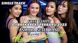 Dj Breakbeat asmara Terbaru 2023 | FREE FLM Melody melintir