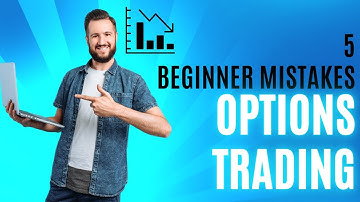 Top 5 Options Trading Mistakes to Avoid (Beginners Beware!)