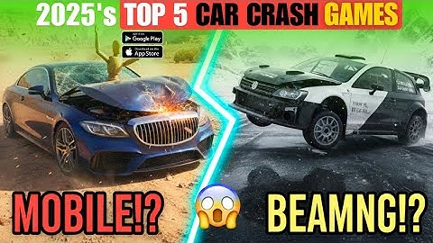 Top 5 Best Car Crash Games of 2025, BeamNG Level on Mobile (Android/iOS)