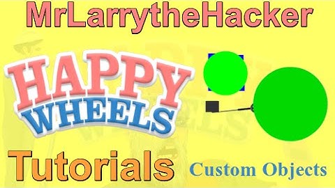 How to make Custom Objects in Happy Wheels|Season 2.5|Ep.9