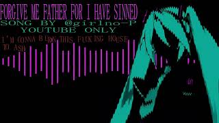 【オリジナル】FORGIVE ME FATHER FOR I HAVE SINNED【初音ミクV6】