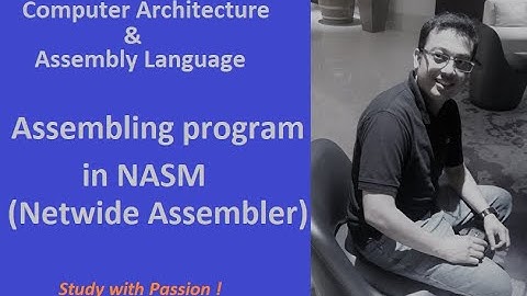 5. CS401 - Programs in Netwide Assembler with Sadiq Ahmed
