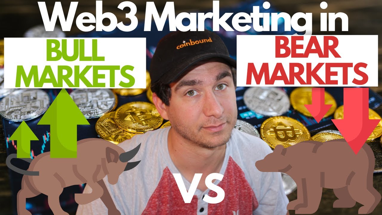 Best Web3 Marketing Strategies for Bull Markets vs Bear Markets - YouTube