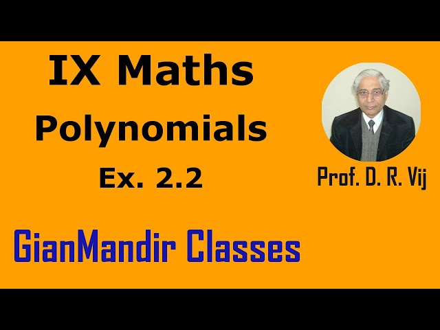 IX Maths | Polynomials | Ex. 2.2 by Sumit Sir