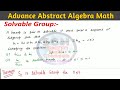 Solvable Group || Sn is a solvable Group for n is less than and equal to Four |Abstract Algebra Math