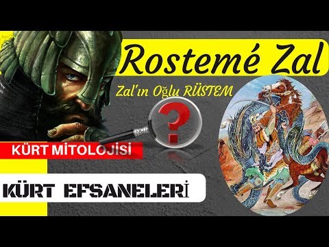 En Güçlü İnsan - Rostemé Zal ( Zal Oğlu Rüstem) Kürt Mitolojisi ve Kürt Efsaneleri