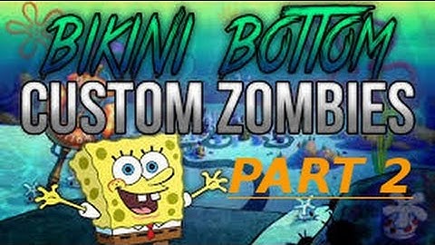 Custom Zombies Ep.3 - Bikini Bottom! (PART 2) *FINAL*