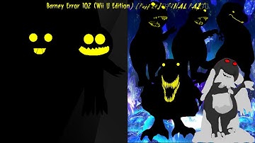 Barney Error 102 (Wii U Edition) [Part 24] {FINAL PART}