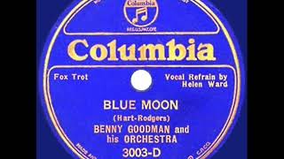 Video thumbnail of "1935 HITS ARCHIVE: Blue Moon - Benny Goodman (Helen Ward, vocal)"