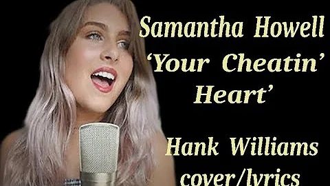 Samantha Howell  'Your Cheatin' Heart'  (Hank Will...