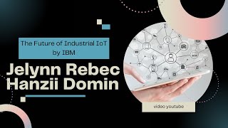 The Future of Industrial IoT by IBM