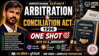 Arbitration and Conciliation Act, 1996 | One Shot Lecture | Judiciary, AIBE & IBPS SO ⚖️
