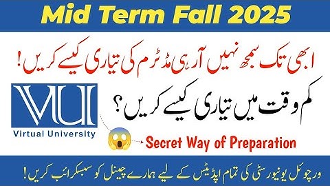 Mid Term Preparation 2025 | Mid Term ki Tayari Kesy Karyn? | #virtualuniversity #midterm