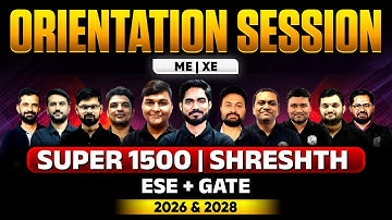 GATE 2026 & 2028 Preparation | ME & XE | Super 1500 & Shreshth ESE + GATE  Batch Orientation Session