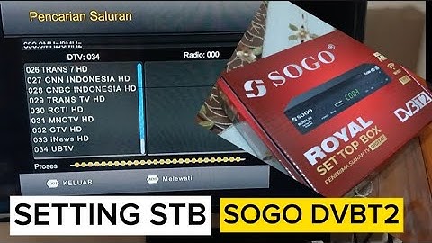 Cara Setting STB SOGO TV Digital Agar Mendapat Banyak Chanel