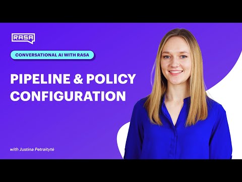 Conversational AI with Rasa: Pipeline and Policy Configuration