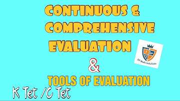 CONTINUOUS & COMPREHENSIVE EVALUATION &TOOLS OF EVALUATION FOR K TET CATEGORY3