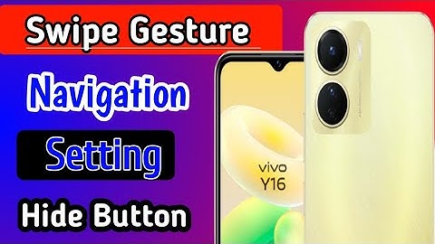 How To Set Swipe gesture navigation in vivo y16 | vivo y16 me button hide kaise kare
