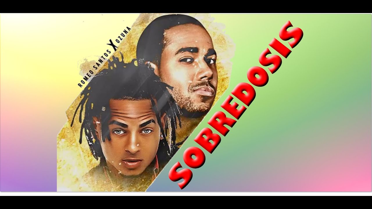 Romeo Santos ft Ozuna - Sobredosis (Video y Letra) - YouTube