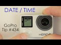 Hero4: How To Set Date / Time - GoPro Tip #434