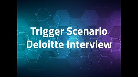 Deloitte Interview Trigger Scenario | Salesforce Developer Interview