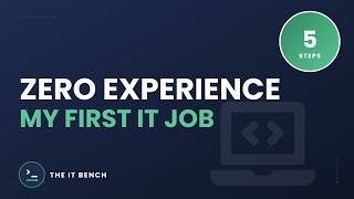 How I Got My First IT Job With ZERO Experience (Step-by-Step)