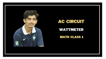 56. Wattmeter Math Class 1 || AC Circuit Bangla Tutorial
