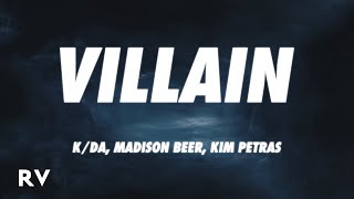 K/DA  VILLAIN (Lyrics) ft. Madison Beer, Kim Petras