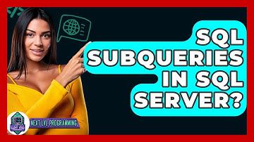 SQL Subqueries In SQL Server? - Next LVL Programming